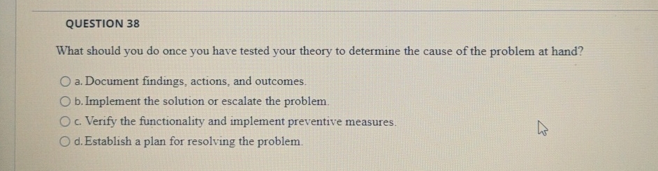 QUESTION 3 8 What should you do once you have