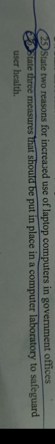 2 5 . ) State two reasons for increased use of