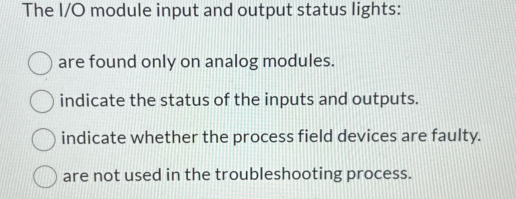 The I / O module input and output status lights: