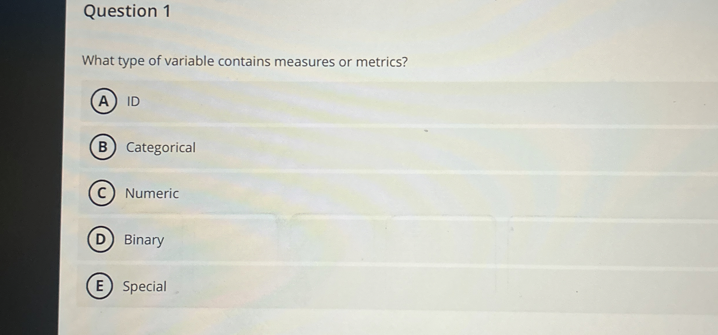 Question 1 What type of variable contains