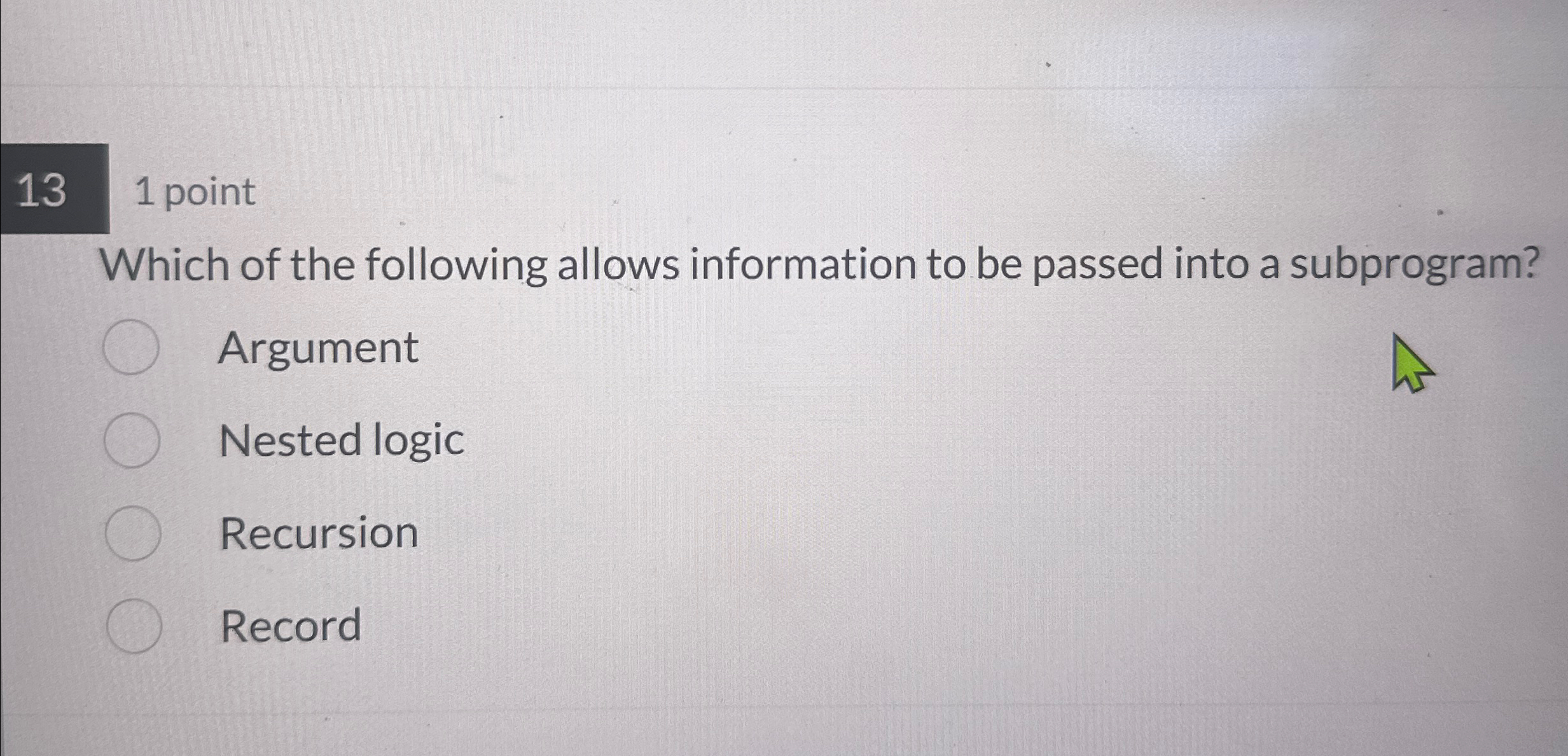 1 3 1 point Which of the following allows