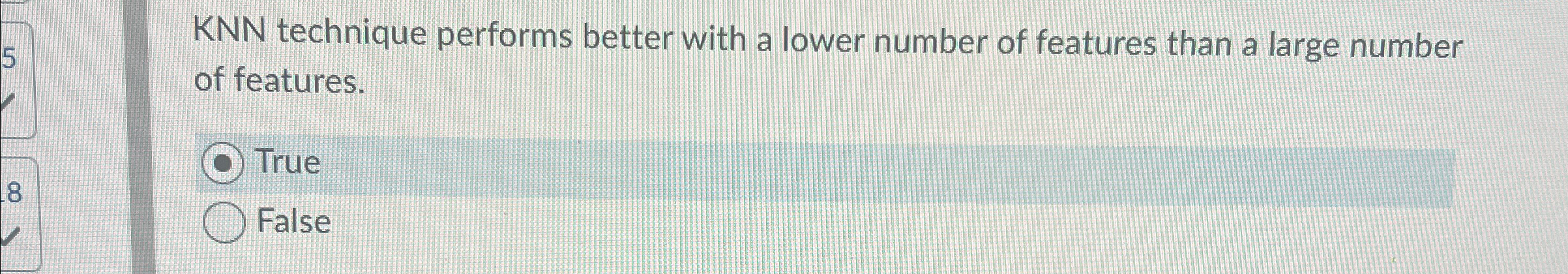 KNN technique performs better with a lower number