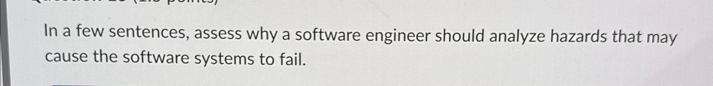 In a few sentences, assess why a software