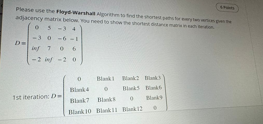 Please use the Floyd - Warshall Algorithm to find