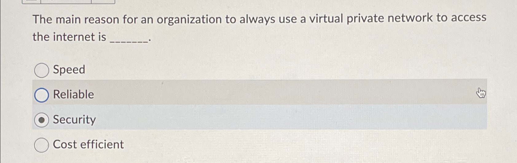 The main reason for an organization to always use