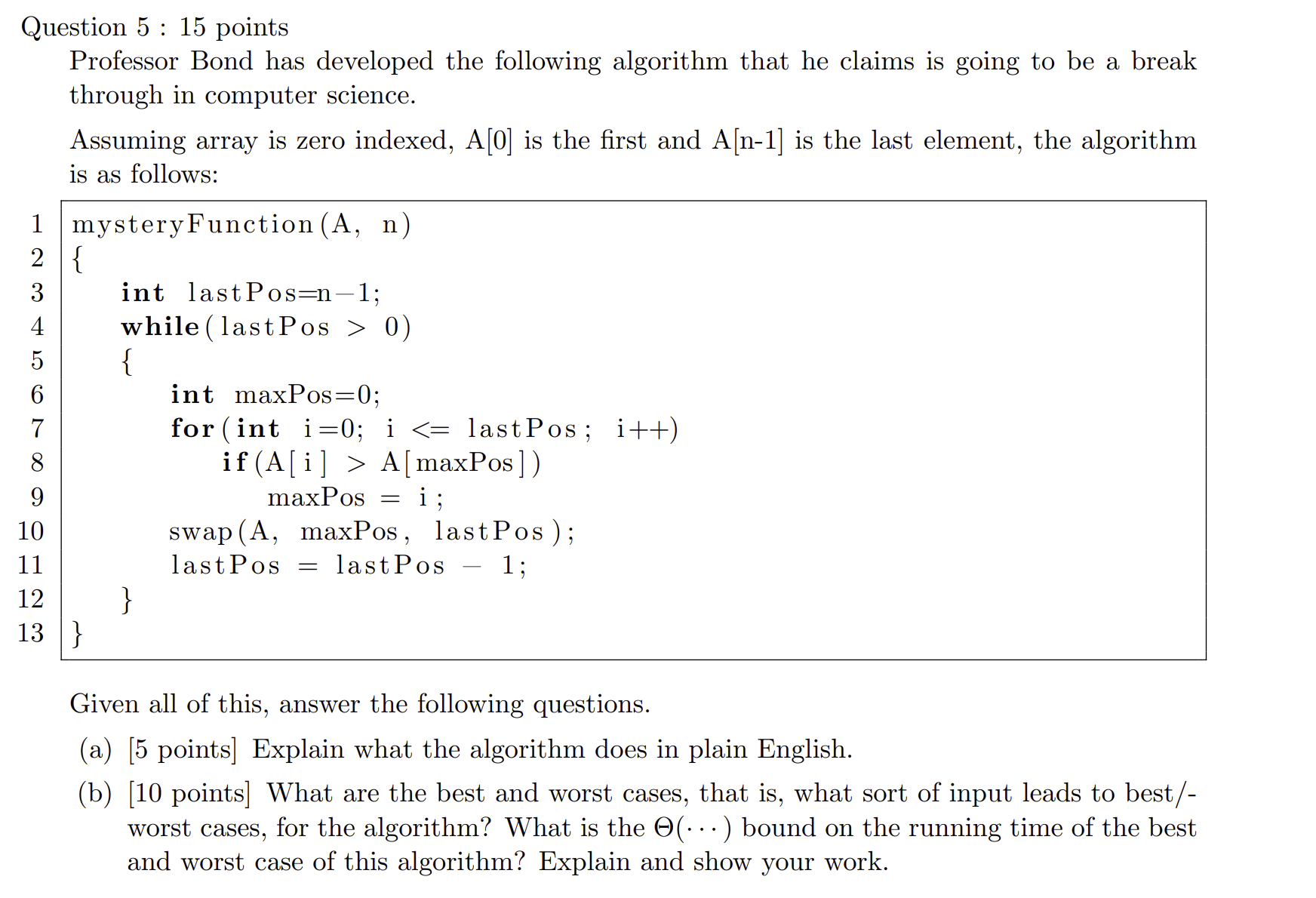 Question 5 : 1 5 points Professor Bond has
