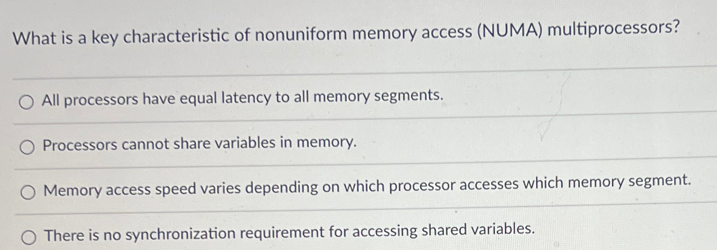 What is a key characteristic of nonuniform memory