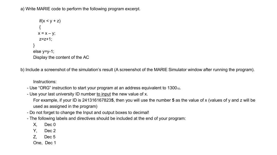 1 3 0 0 1 0 a ) Write MARIE code to perform the