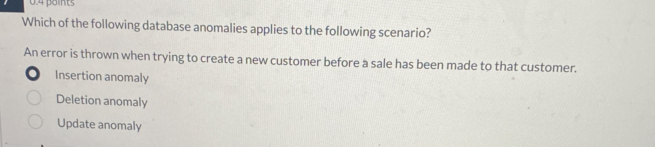 Which of the following database anomalies applies