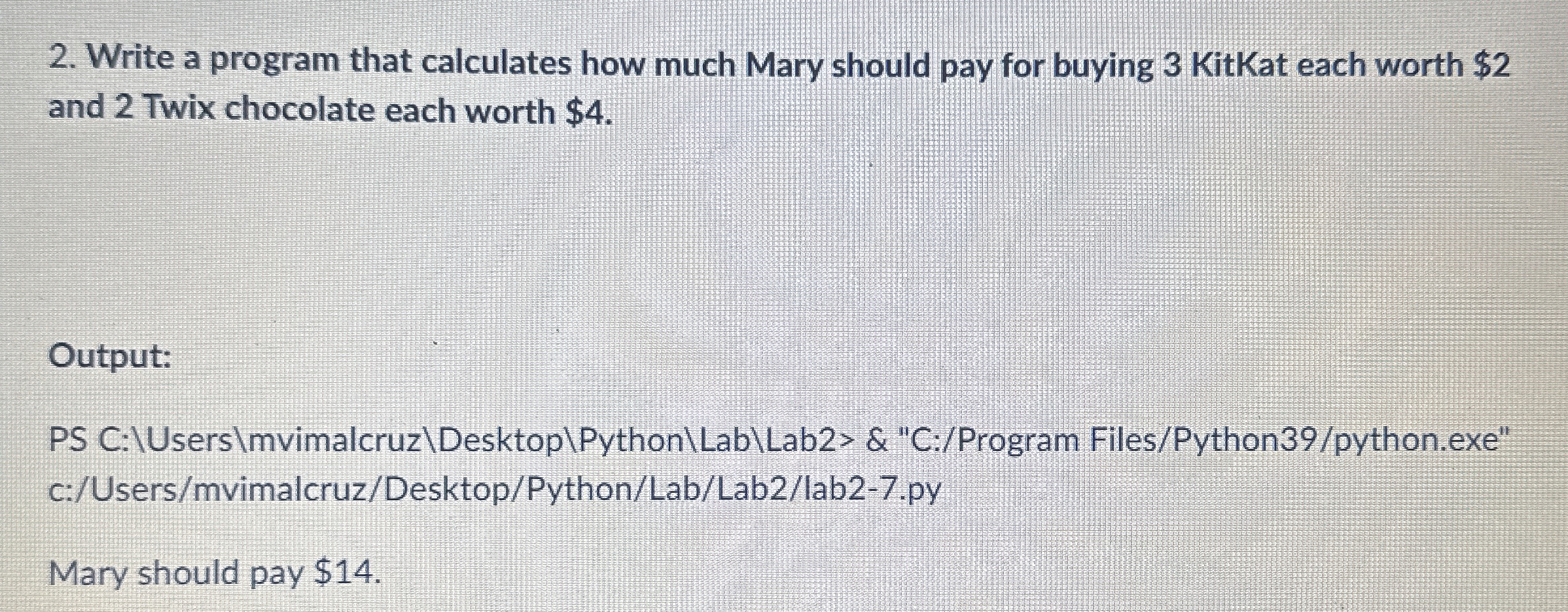 Write a program that calculates how much Mary