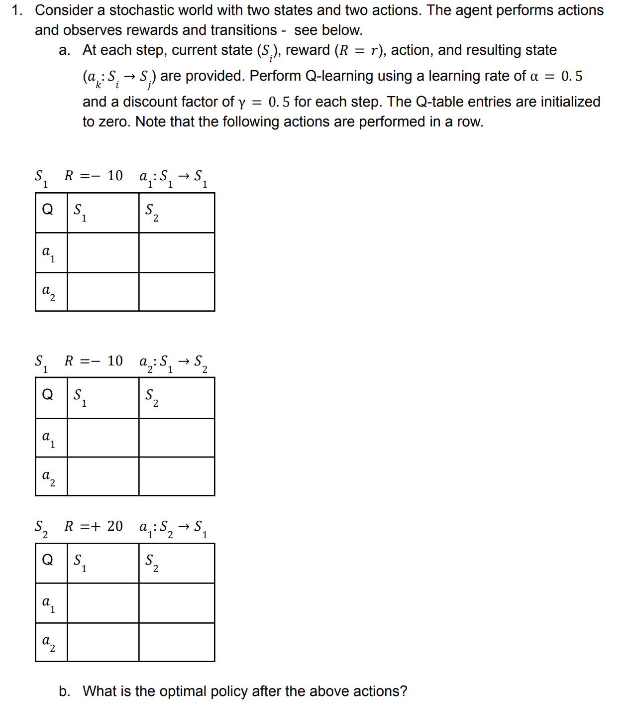 Consider a stochastic world with two states and