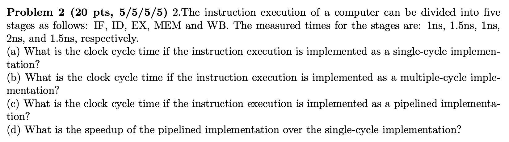 Problem 2 ( 2 0 pts , 5 / 5 / 5 / 5 ) 2 . The