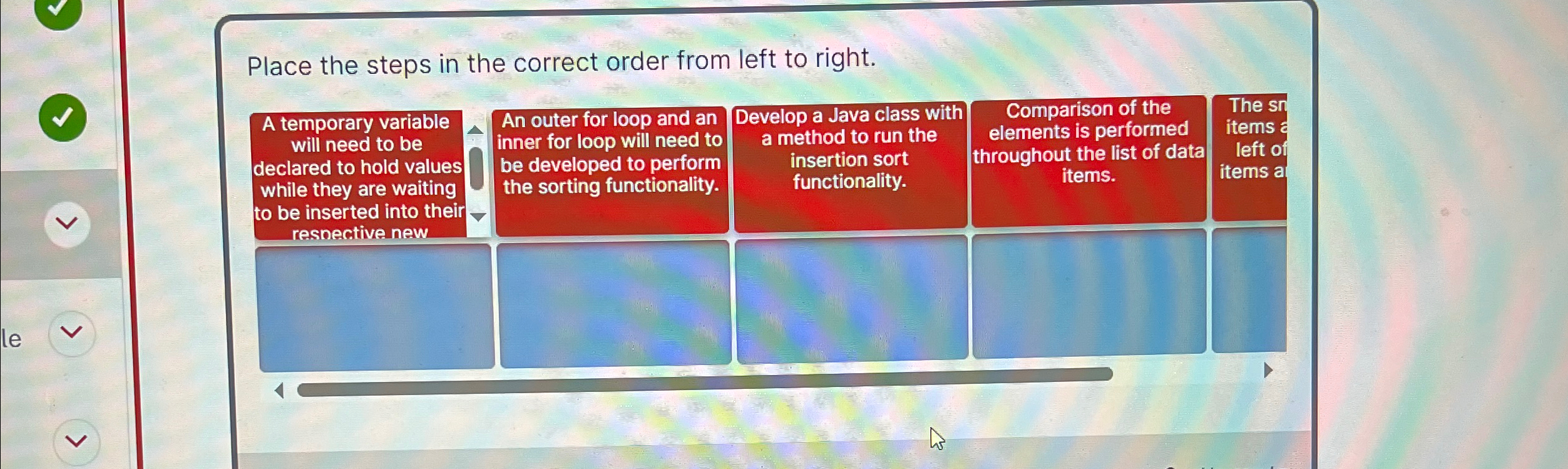 Place the steps in the correct order from left to