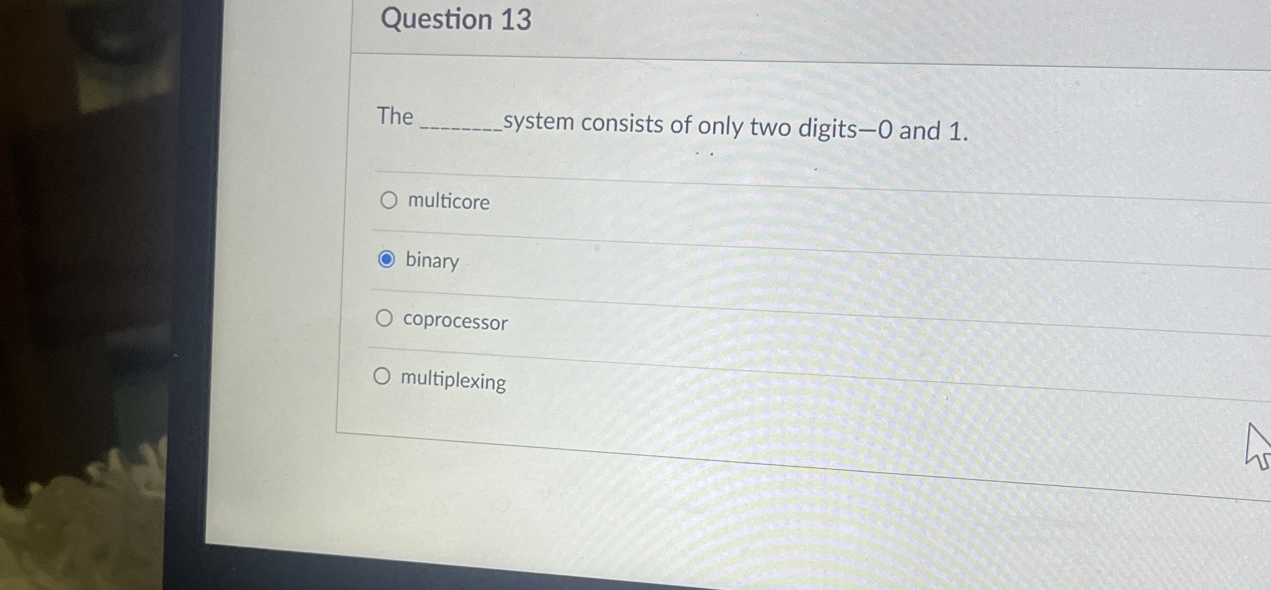 Question 1 3 The system consists of only two