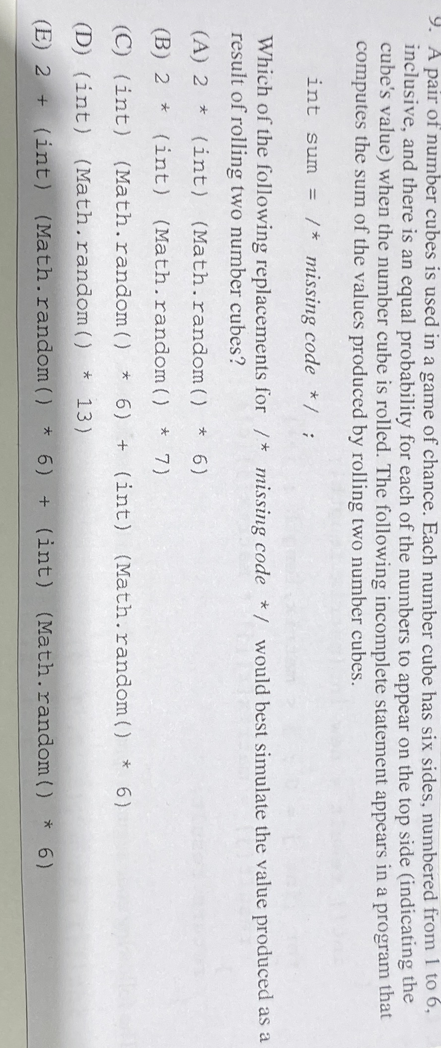 A pair of number cubes is used in a game of