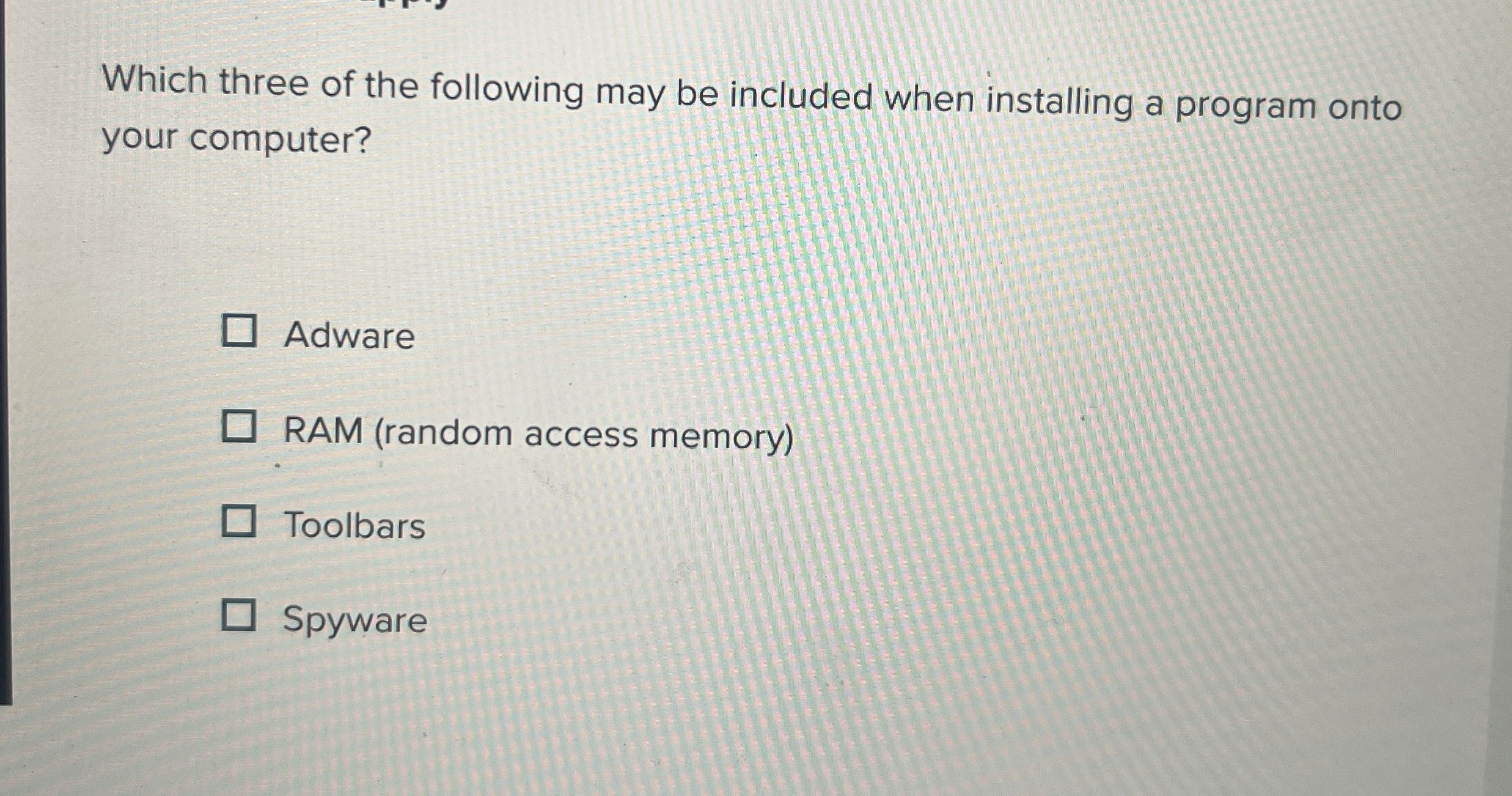 Which three of the following may be included when