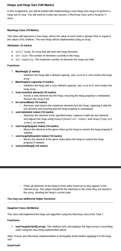HeapSort Class ( 3 0 Marks ) This class will