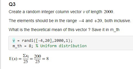 Q 3 Create a random integer column vector v of