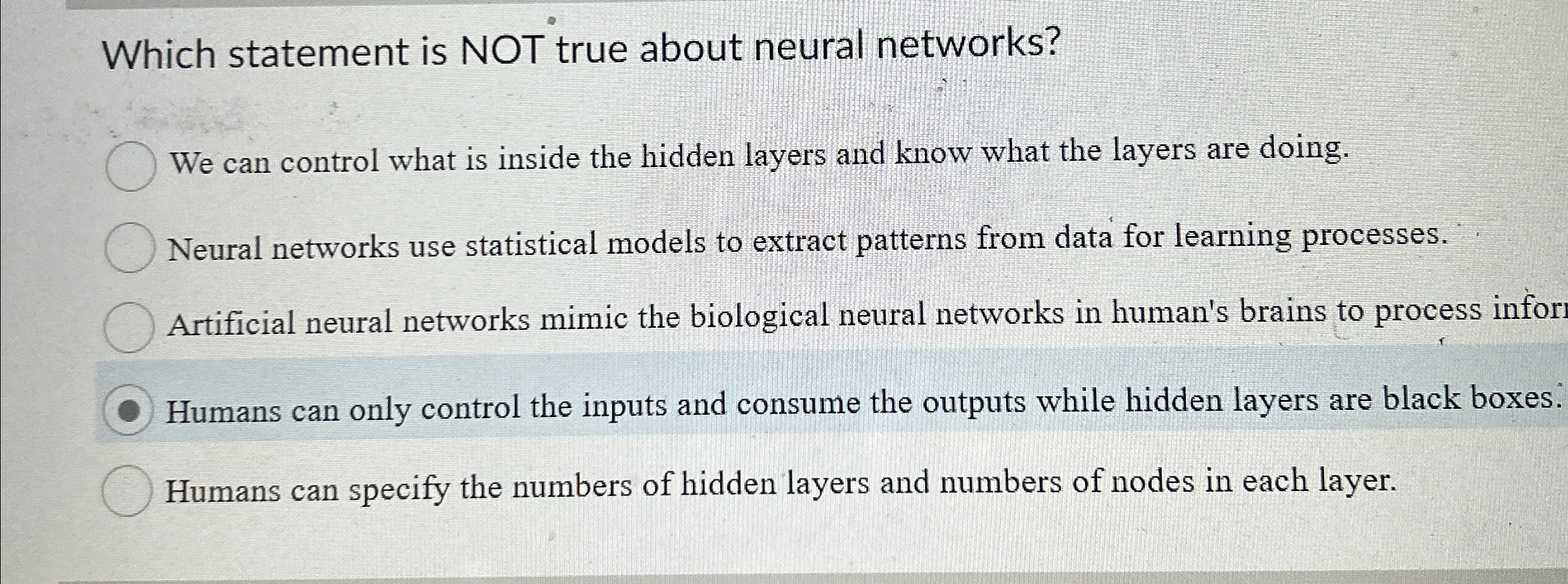 Which statement is NOT true about neural