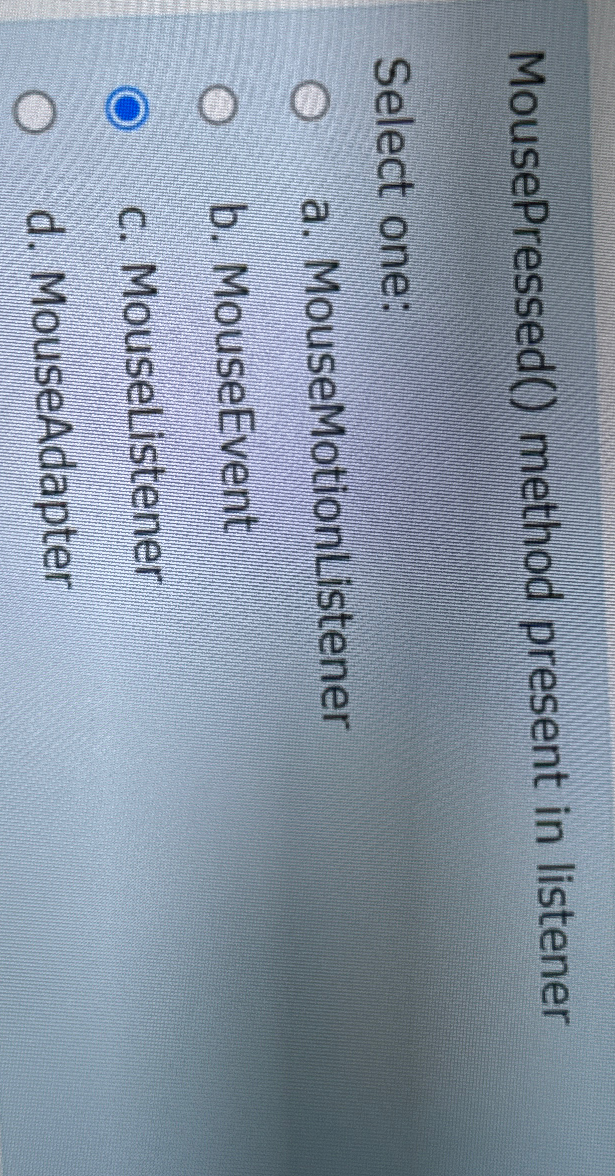 MousePressed ( ) method present in listener