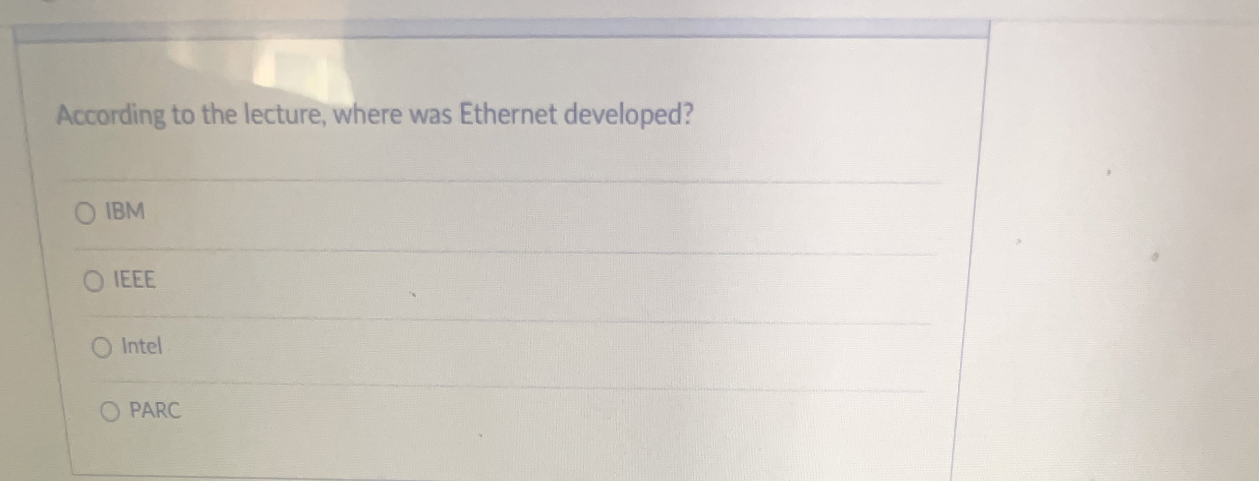 where was Ethernet developed? IBM IEEE Intel PARC