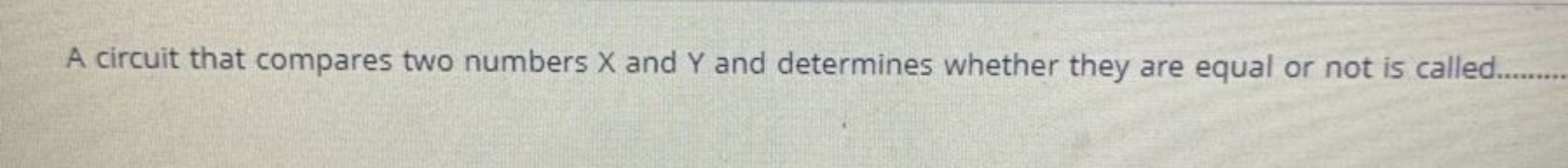 A circuit that compares two numbers x and Y and