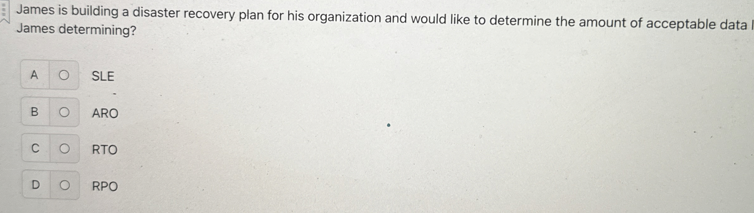 James is building a disaster recovery plan for