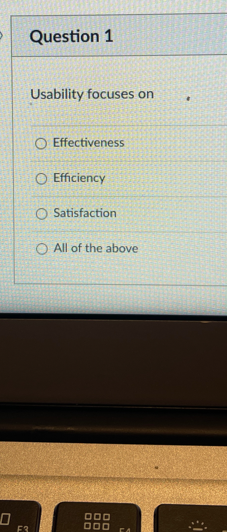 Question 1 Usability focuses on Effectiveness