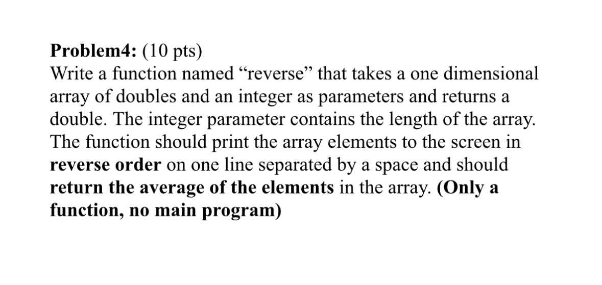 C programing Problem 4 : ( 1 0 pts ) Write a
