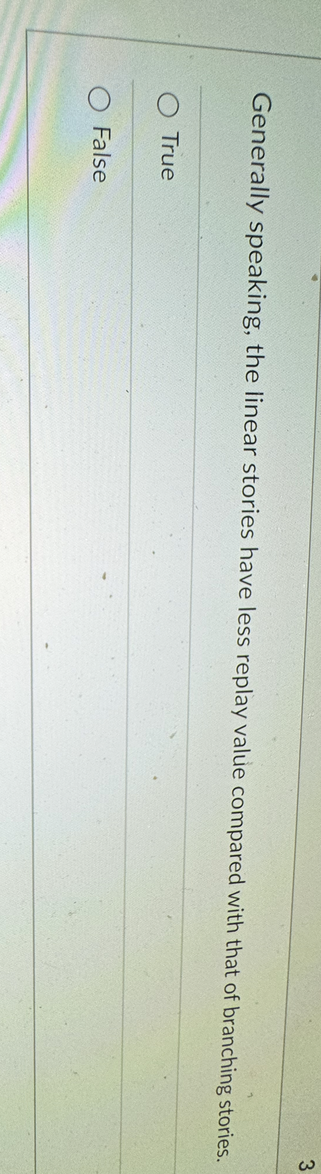 Generally speaking, the linear stories have less