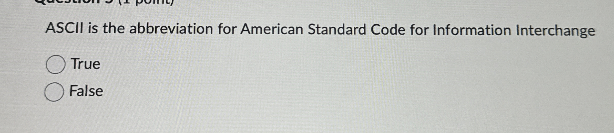 ASCII is the abbreviation for American Standard