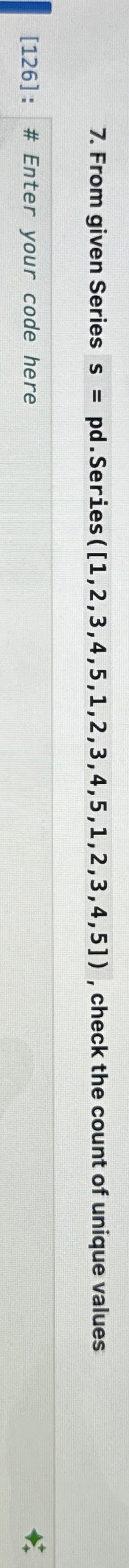 From given Series s = pd . Series ( [ 1 , 2 , 3 ,
