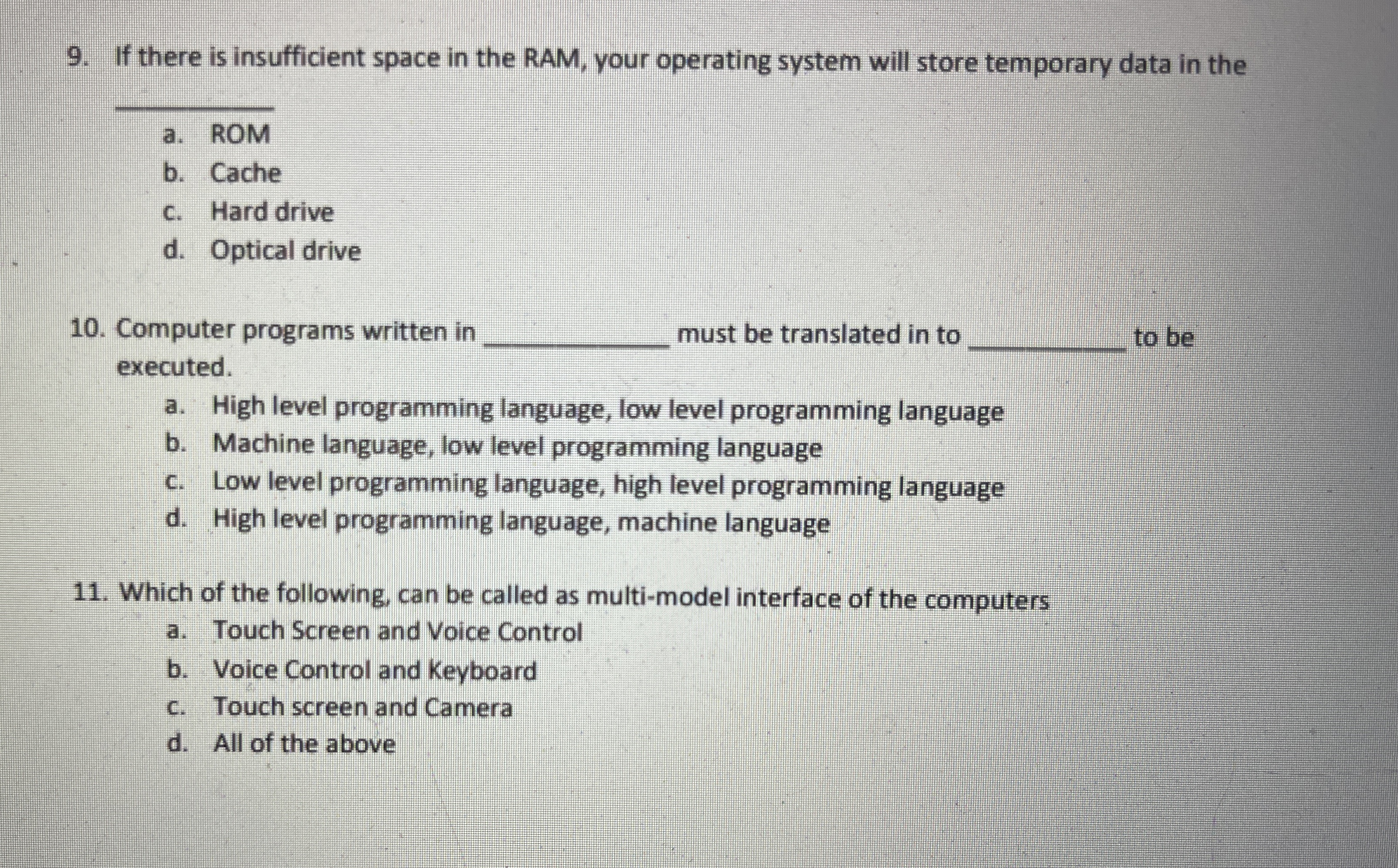 If there is insufficient space in the RAM, your