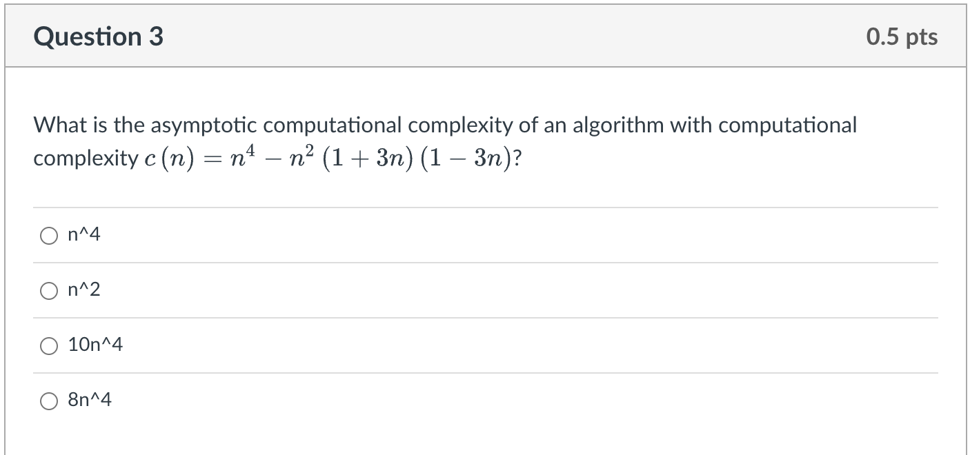 Question 3 What is the asymptotic computational