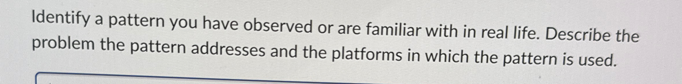 Identify a pattern you have observed or are