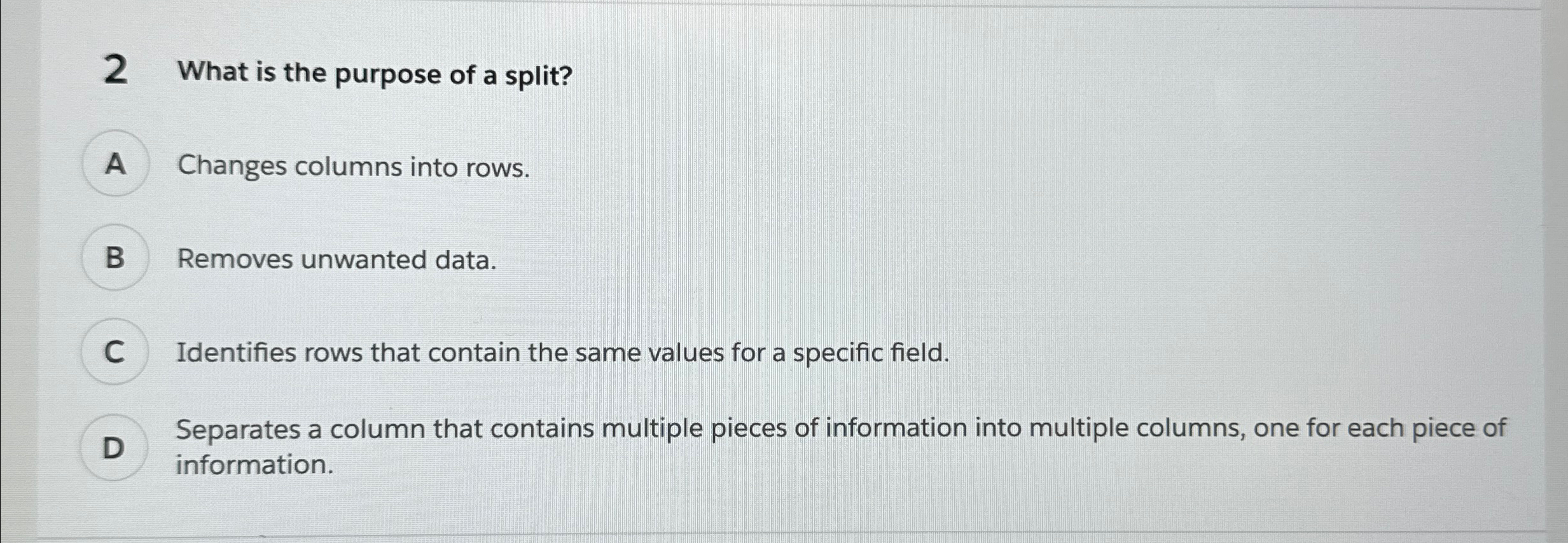 What is the purpose of a split? Changes columns