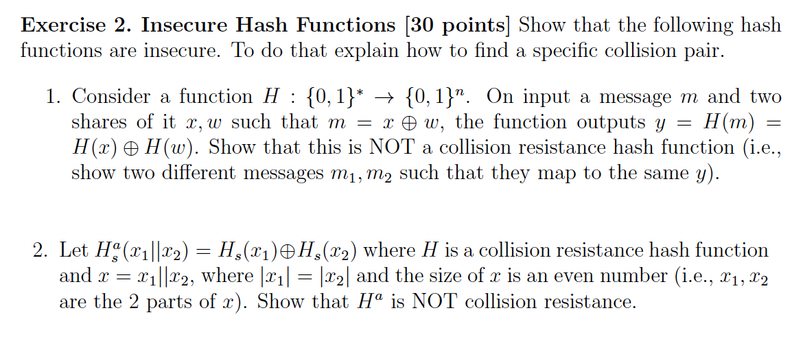 Exercise 2 . Insecure Hash Functions [ 3 0 points