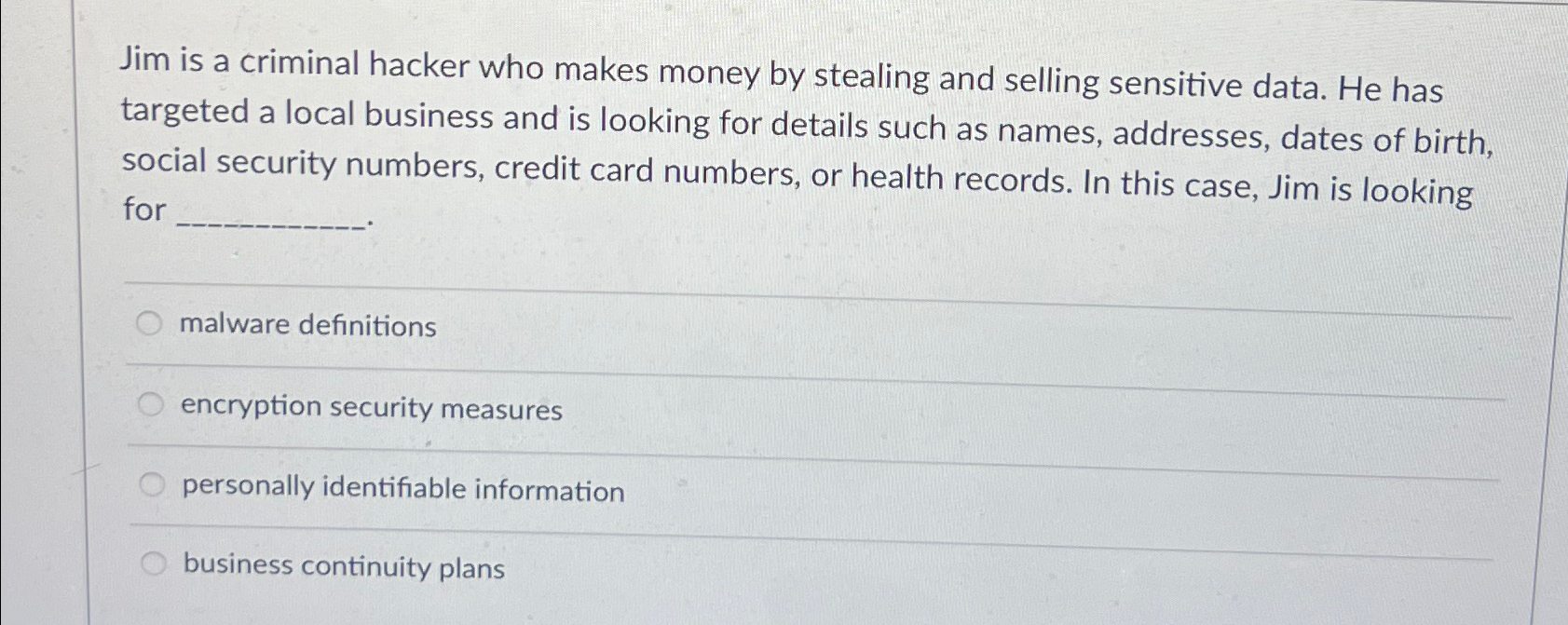 Jim is a criminal hacker who makes money by