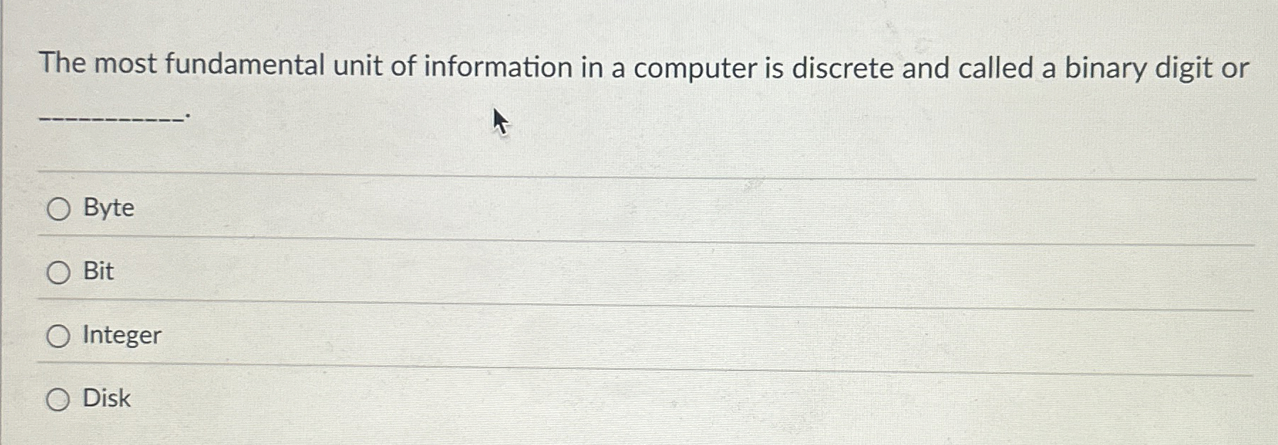 The most fundamental unit of information in a