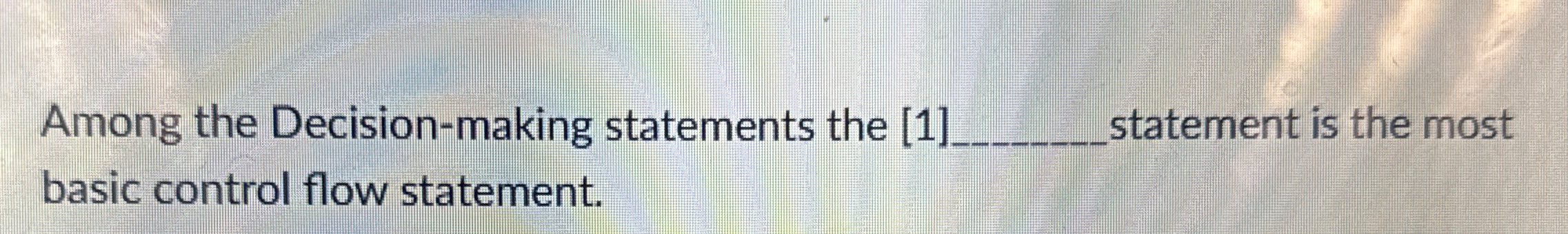 Among the Decision - making statements the
