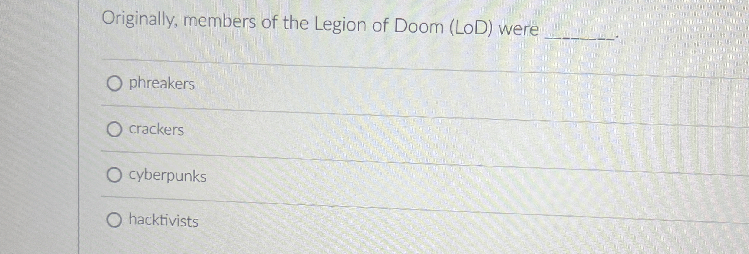 Originally, members of the Legion of Doom ( LoD )