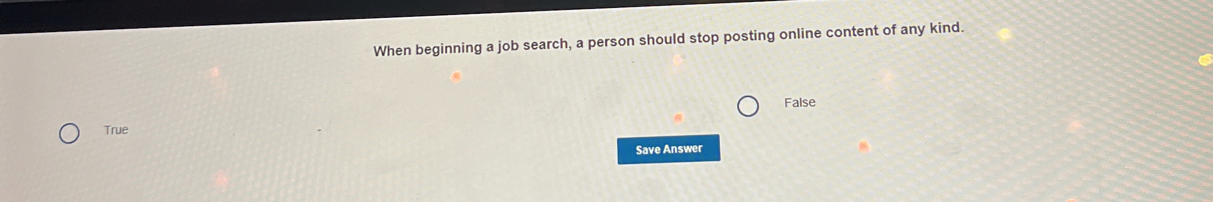 When beginning a job search, a person should stop