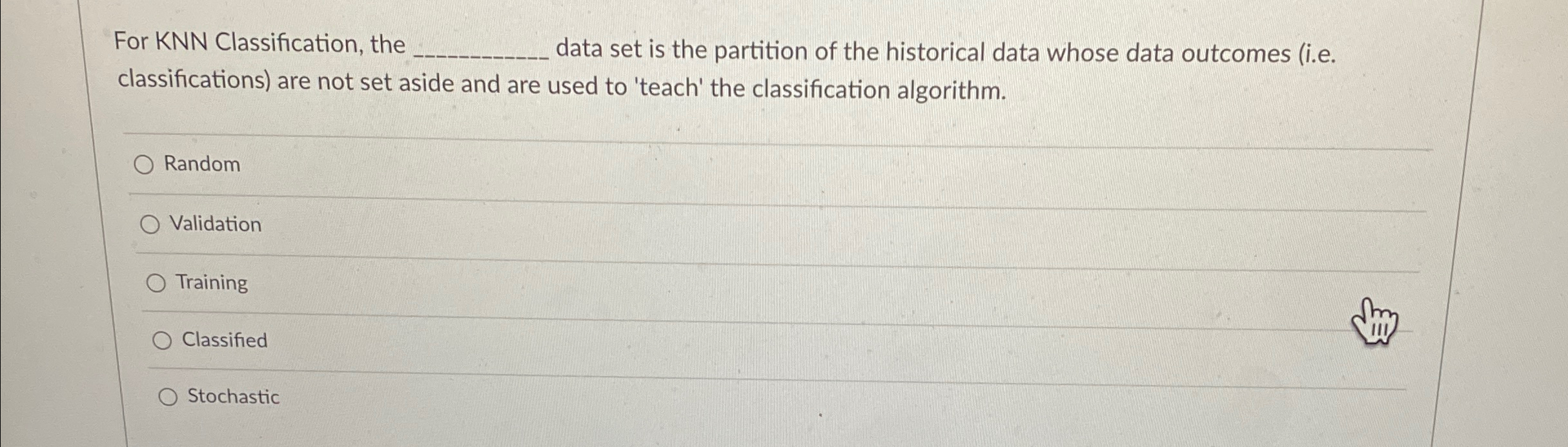 For KNN Classification, the data set is the