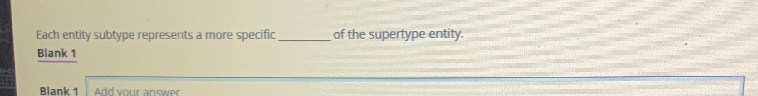 Each entity subtype represents a more specific of
