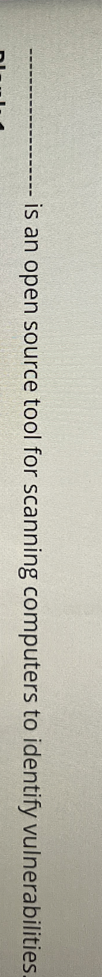 q , is an open source tool for scanning computers