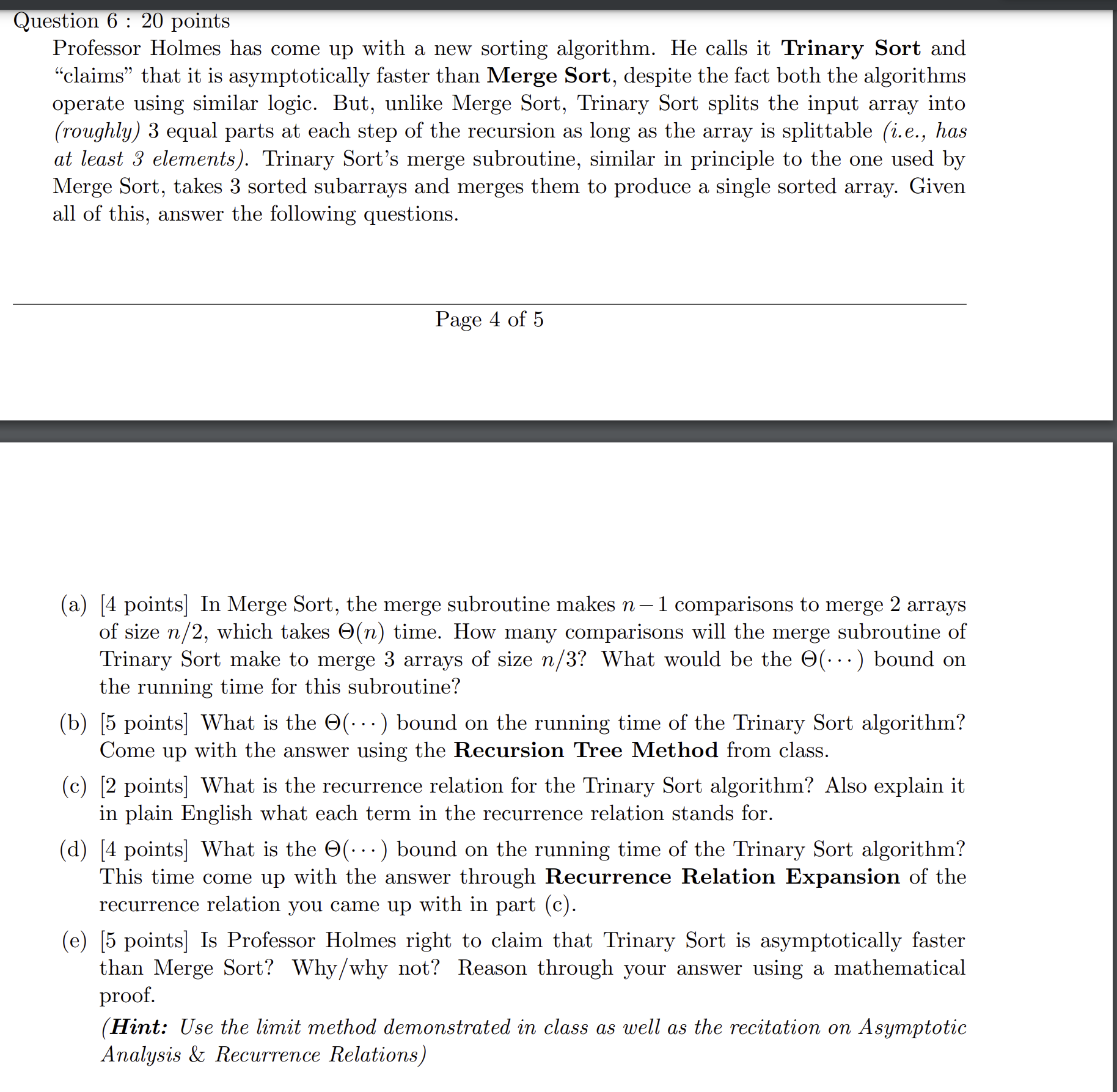 Question 6 : 2 0 points Professor Holmes has come