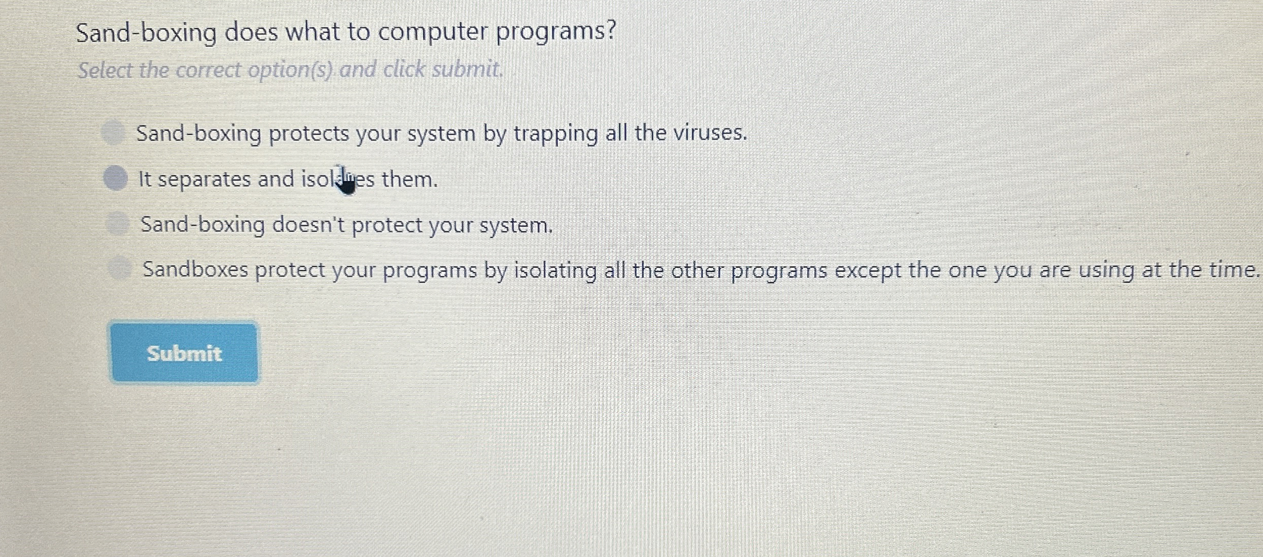 Sand - boxing does what to computer programs?