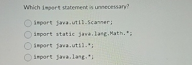 Which import statement is unnecessary? import