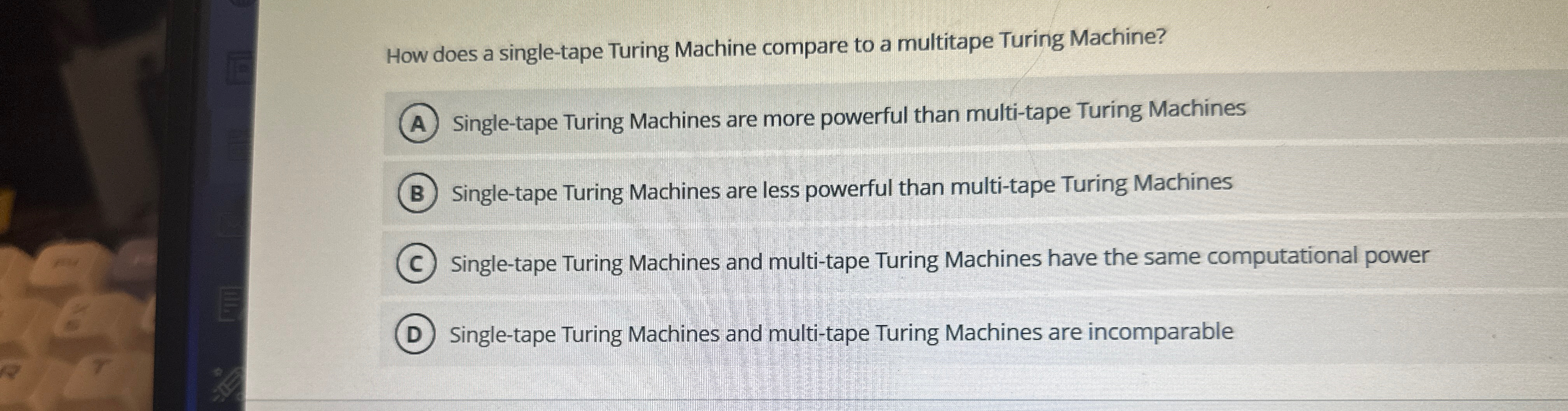 How does a single - tape Turing Machine compare