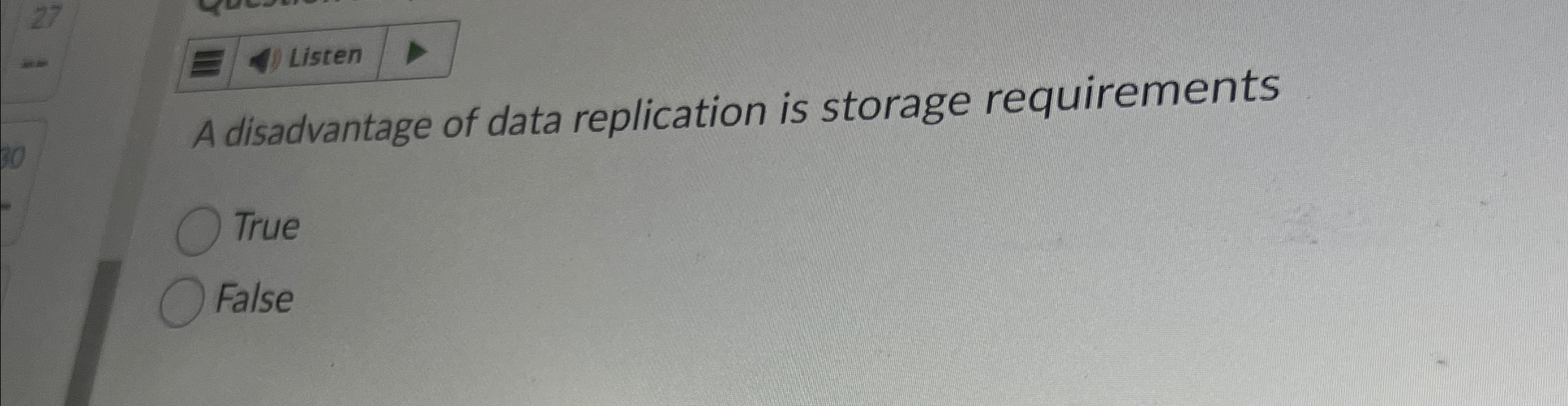 Listen A disadvantage of data replication is